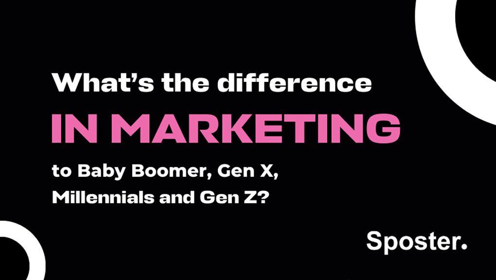 What’s the difference in marketing to Baby Boomer, Gen X, Millennials and Gen Z? 