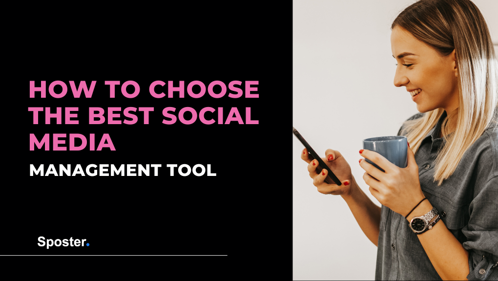 How to Choose The Best Social Media Management Tool